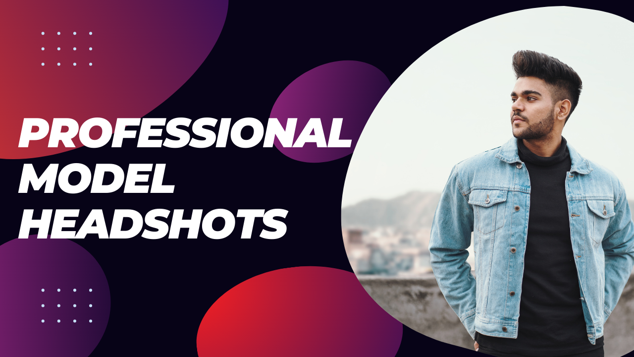 Professional Model Headshots: 18 Tips to Capture Your Look